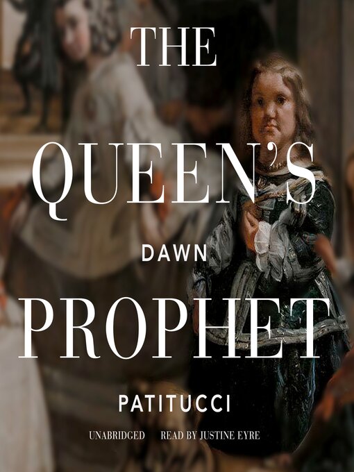 Title details for The Queen's Prophet by Dawn Patitucci - Available